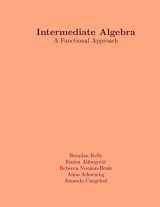 9781655064999-1655064991-Intermediate Algebra: A Functional Approach