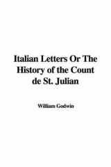 9781428033078-1428033076-Italian Letters, or the History of the Count De St. Julian