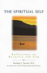 9781568383644-1568383649-The Spiritual Self: Reflections on Recovery and God