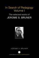 9780415386890-0415386896-In Search of Pedagogy, Volumes I & II: The Selected Works of Jerome S. Bruner, 1957-1978 & 1979-2006 (World Library of Educationalists Series)