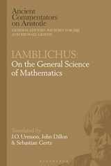 9781350127647-1350127647-Iamblichus: On the General Science of Mathematics (Ancient Commentators on Aristotle)