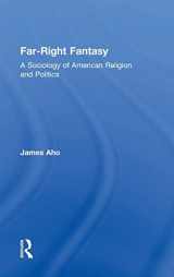 9781138962415-1138962414-Far-Right Fantasy: A Sociology of American Religion and Politics