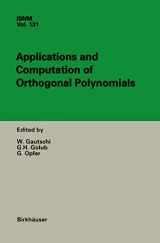 9783764361372-3764361379-Applications and Computation of Orthogonal Polynomials: Conference at the Mathematical Research Institute Oberwolfach, Germany March 22–28, 1998 (International Series of Numerical Mathematics, 131)