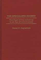 9780275956707-0275956709-The Specialized Society: The Plight of the Individual in an Age of Individualism (Bibliographies and Indexes in Library)
