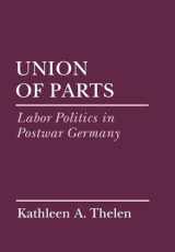 9780801425868-0801425867-Union of Parts: Labor Politics in Postwar Germany (Cornell Studies in Political Economy)