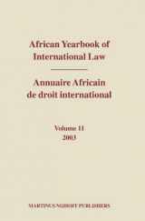 9789004143623-9004143629-African Yearbook of International Law / Annuaire Africain de Droit International, Volume 11 (2003) (English and French Edition)