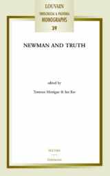 9780802864772-0802864775-Newman and Truth (Louvain Theological and Pastoral Monographs)