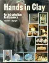 9780874846454-0874846455-Hands in Clay : An Introduction to Ceramics