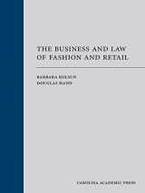 9781531016197-1531016197-The Business and Law of Fashion and Retail