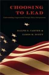 9780822344902-0822344904-Choosing to Lead: Understanding Congressional Foreign Policy Entrepreneurs (New Slant: Religion, Politics, Ontology)