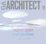 9784871404266-4871404269-Kazuo Sejima, Ryue Kishizama 1986-2006 - GA Architect 18