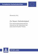 9783631386828-3631386826-Zur «Neuen Selbständigkeit»: Eine segmentationstheoretische Analyse auf der Datenbasis des Sozio-ökonomischen Panels (Europäische Hochschulschriften / ... Universitaires Européennes) (German Edition)