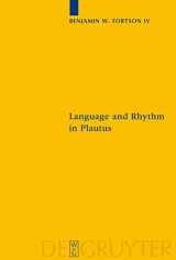 9783110205930-3110205939-Language and Rhythm in Plautus: Synchronic and Diachronic Studies (Sozomena, 3)