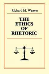 9780961180027-0961180021-The Ethics of Rhetoric