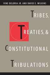9780292716087-0292716087-Tribes, Treaties, and Constitutional Tribulations