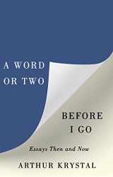 9780813950624-0813950627-A Word or Two Before I Go: Essays Then and Now