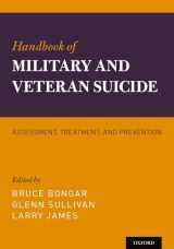 9780199873616-0199873615-Handbook of Military and Veteran Suicide: Assessment, Treatment, and Prevention