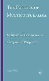 9780230604544-0230604544-The Politics of Multiculturalism: Multicultural Governance in Comparative Perspective