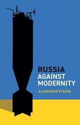 9781509556588-1509556583-Russia Against Modernity