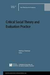 9780470909447-0470909447-Critical Social Theory and Evaluation Practice: New Directions for Evaluation, Number 127