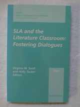 9780838424667-083842466X-SLA and the Literature Classroom: Fostering Dialogues, 2001 AAUSC Volume (World Languages)