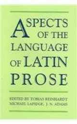 9780197263327-0197263321-Aspects of the Language of Latin Prose (Proceedings of the British Academy)