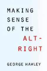 9780231185134-0231185138-Making Sense of the Alt-Right