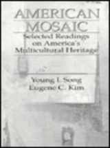 9780130319722-0130319724-American Mosaic: Selected Readings on America's Multicultural Heritage