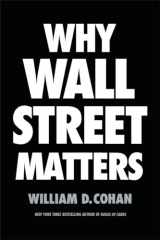 9780399590696-0399590692-Why Wall Street Matters
