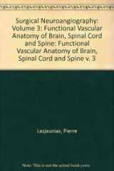 9783540175018-3540175016-Surgical Neuroangiography: Volume 3: Functional Vascular Anatomy of Brain, Spinal Cord and Spine