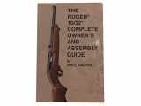 9781888722208-1888722207-The RUGER 10/22 COMPLETE OWNER’S and ASSEMBLY GUIDE