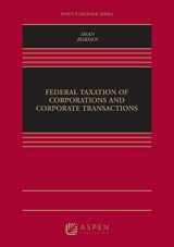 9781454858041-1454858044-Federal Taxation of Corporations and Corporate Transactions (Aspen Casebook)