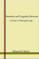 9781438434186-1438434189-Semiotics and Linguistic Structure: A Primer of Philosophic Logic