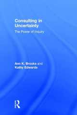 9780415800488-041580048X-Consulting in Uncertainty: The Power of Inquiry