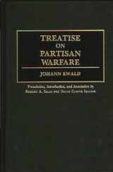 9780313273506-0313273502-Treatise on Partisan Warfare (Contributions in Military Studies)
