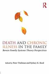 9781138200197-1138200190-Death and Chronic Illness in the Family: Bowen Family Systems Theory Perspectives