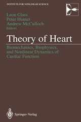 9781461278030-1461278031-Theory of Heart: Biomechanics, Biophysics, and Nonlinear Dynamics of Cardiac Function (Institute for Nonlinear Science)