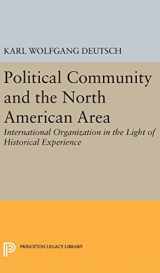 9780691649429-0691649421-Political Community and the North American Area (Princeton Legacy Library, 2305)
