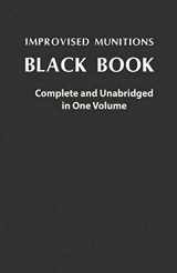 9785401352538-5401352530-Improvised Munitions Black Book: Complete and Unabridged in One Volume: Complete and Unabridged in One Volume