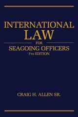 9781682478400-1682478408-International Law for Seagoing Officers, 7th Editi (Blue & Gold Professional Library)