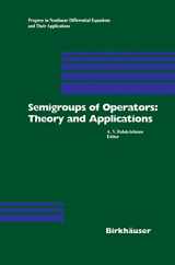9783764363109-376436310X-Semigroups of Operators: Theory and Applications: International Conference in Newport Beach, December 14-18, 1998 (Progress in Nonlinear Differential Equations and Their Applications, 42)