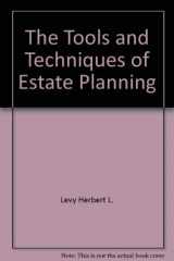 9780872184756-0872184757-The Tools and Techniques of Estate Planning