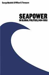9781349091560-1349091561-Seapower in Global Politics, 1494–1993