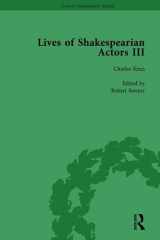 9781138754362-1138754366-Lives of Shakespearian Actors, Part III, Volume 1: Charles Kean, Samuel Phelps and William Charles Macready by their Contemporaries
