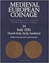 9780521582315-0521582318-Medieval European Coinage: With a Catalogue of the Coins in the Fitzwilliam Museum, Cambridge, Vol 14, Italy (III) (South Italy, Sicily, Sardinia)