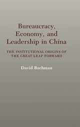 9780521402750-0521402751-Bureaucracy, Economy, and Leadership in China: The Institutional Origins of the Great Leap Forward