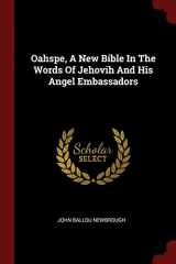 9781376271928-1376271923-Oahspe, A New Bible In The Words Of Jehovih And His Angel Embassadors