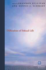 9780823229741-0823229742-Difficulties of Ethical Life (Perspectives in Continental Philosophy)