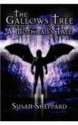 9781413738384-1413738389-The Gallows Tree: A Mothman's Tale