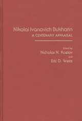 9780275932619-0275932613-Nikolai Ivanovich Bukharin: A Centenary Appraisal